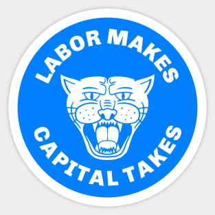 Labor Makes Capital Takes Sticker